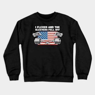 Mens I Flexed and The Sleeves Fell Off Sleeve patriotic Crewneck Sweatshirt